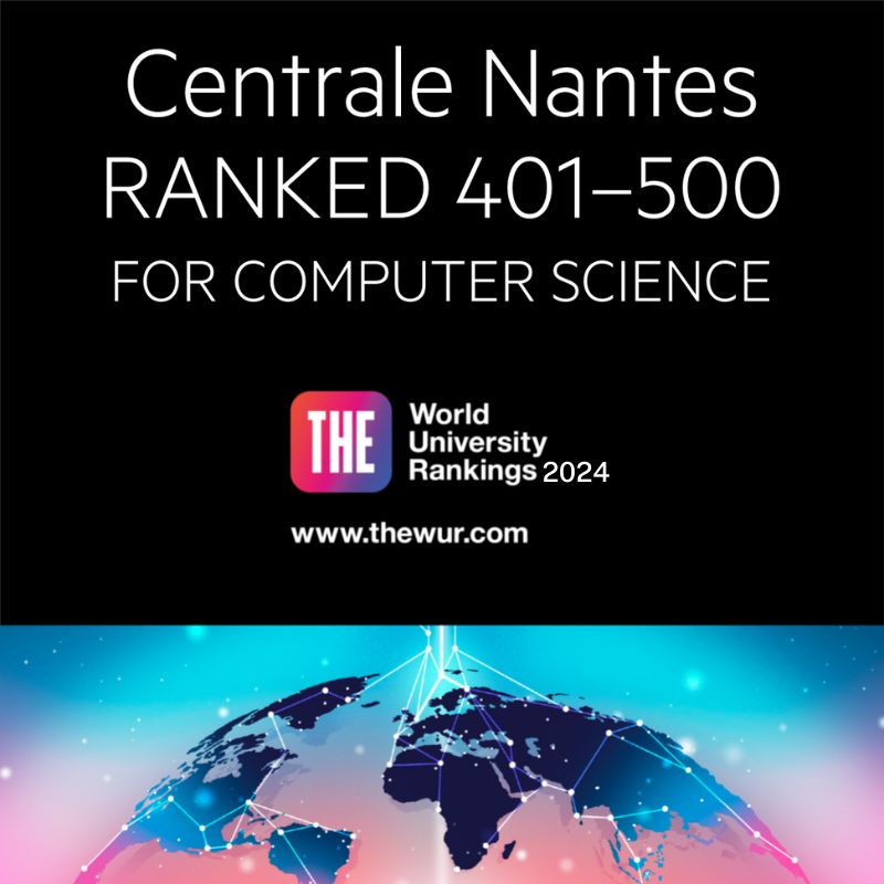 THE World UniversityRankings 2024 : Centrale Nantes Ranked 401-500 for comuter science